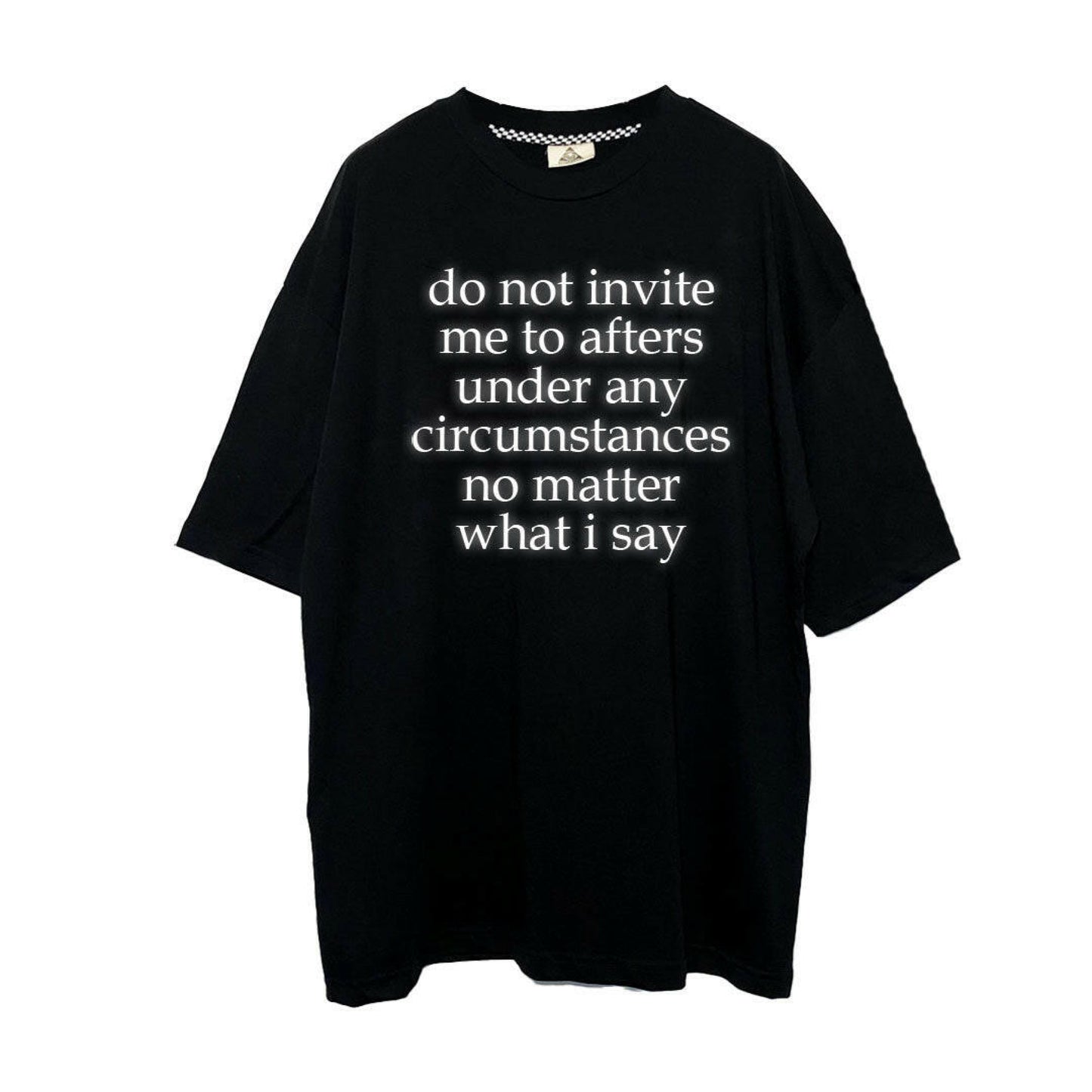 OVERSIZE BLACK T-SHIRT ’DO NOT INVITE ME TO AFTERS’ REFLECTIVE - FREEDOM OVERSIZED
