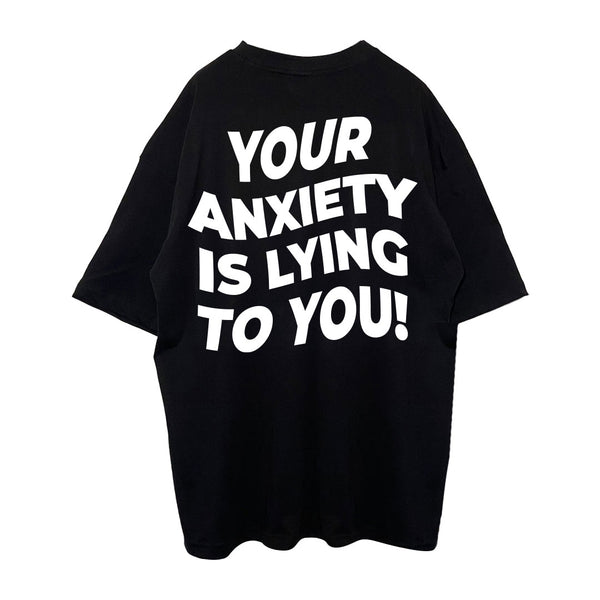 OVERSIZE BLACK T-SHIRT 'YOUR ANXIETY IS LYING TO YOU!' REFLECTIVE