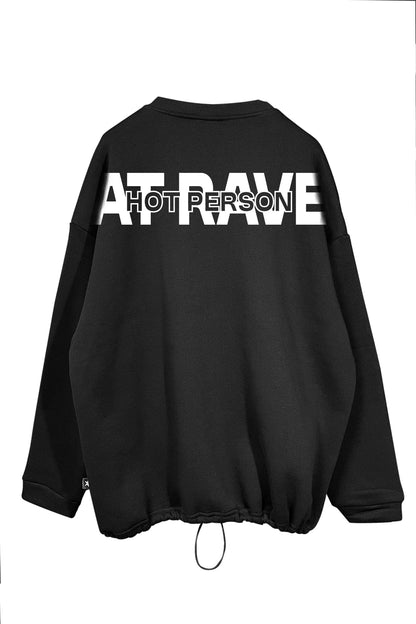 Unisex Black Oversize Sweatshirt – 'Hot Person at Rave'.