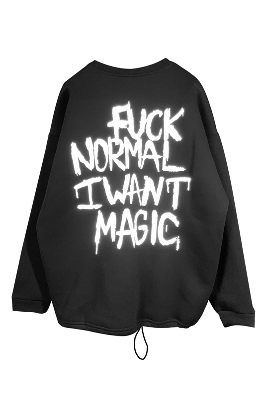 Siyah Oversize Sweatshirt 'FUCK NORMAL I WANT MAGIC' Reflective Black Oversize Sweatshirt