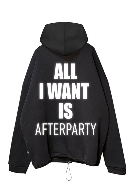 Siyah Kapüşonlu Sweatshirt 'ALL I WANT IS AFTERPARTY' Black Oversize Hoodie.