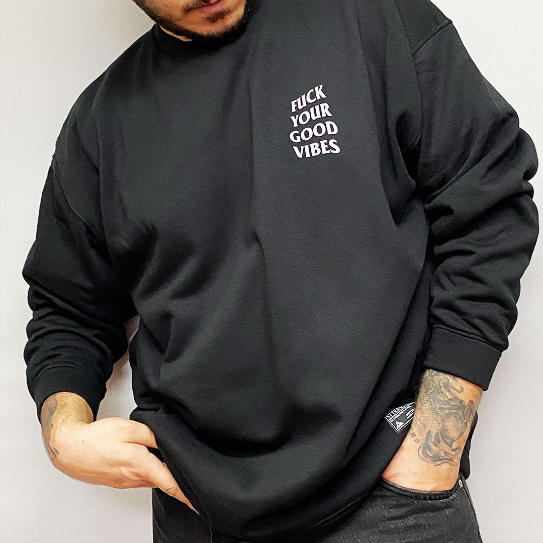 OVERSIZE BLACK SWEATSHIRT 'FUCK YOUR GOOD VIBES' REFLECTIVE