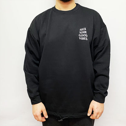 OVERSIZE BLACK SWEATSHIRT 'FUCK YOUR GOOD VIBES' REFLECTIVE