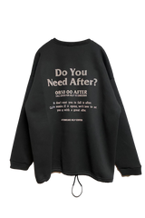 OVERSIZE BLACK SWEATSHIRT 'DO YOU NEED AFTER' REFLECTIVE