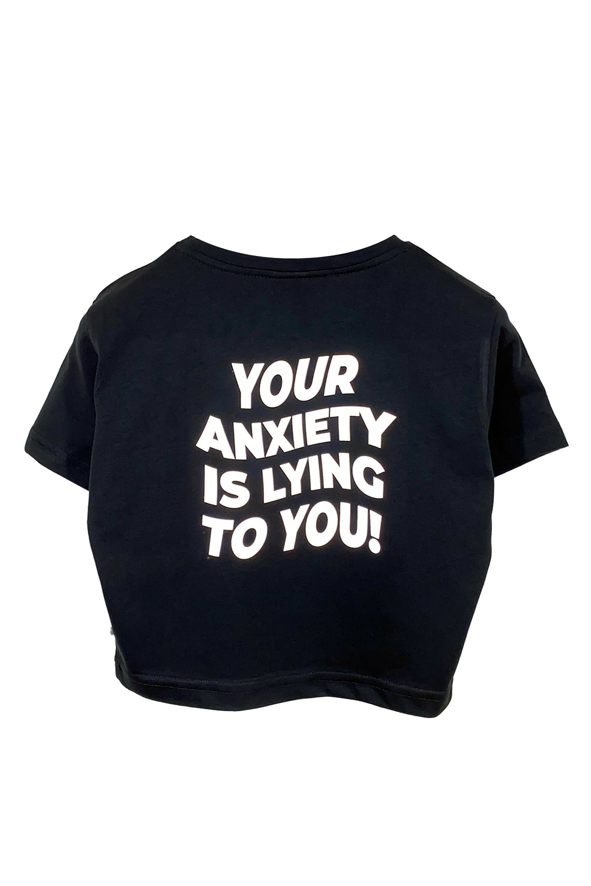 Siyah Crop Tişört - Your Anxiety is Lying to you! | Reflective Print Black Crop T-shirt.