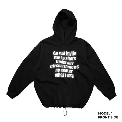 BLACK OVERSIZE HOODIE 'DO NOT INVITE ME TO AFTERS' REFLECTIVE.