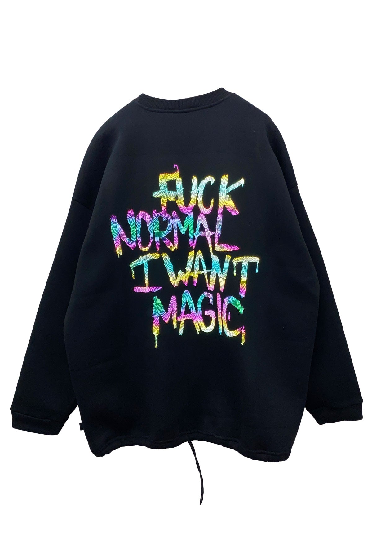 Siyah Oversize Sweatshirt 'FUCK NORMAL I WANT MAGIC' Reflective Black Oversize Sweatshirt.