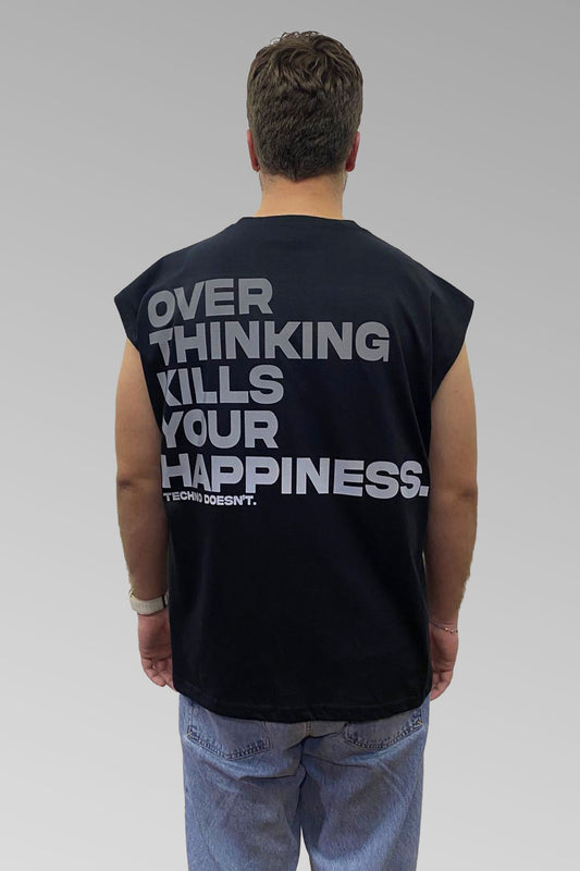 Siyah Sporcu Atlet - Overthinking Kills Your Happiness Techno Doesn't