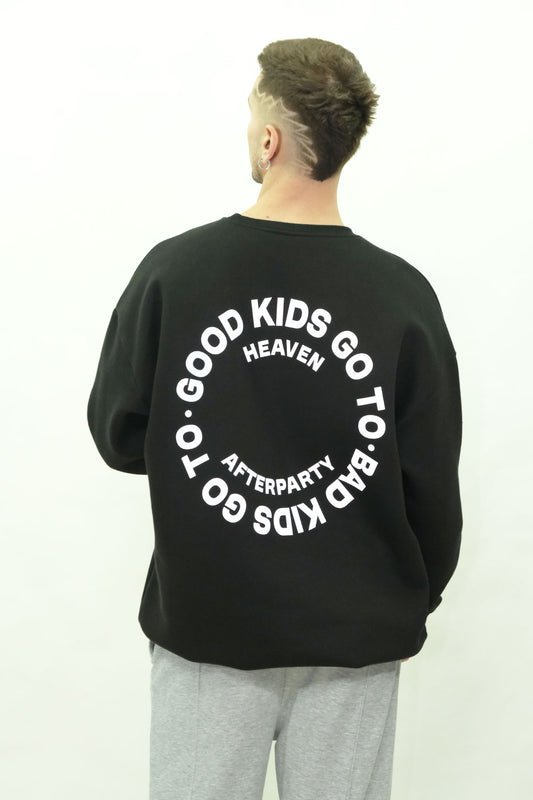 Siyah Oversize Sweatshirt 'GOOD KIDS GO TO HEAVEN BAD KIDS GO TO AFTERPARTY' Reflective Black Oversize Sweatshirt.