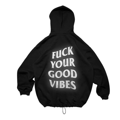 BLACK OVERSIZE HOODIE 'FUCK YOUR GOOD VIBES' REFLECTIVE