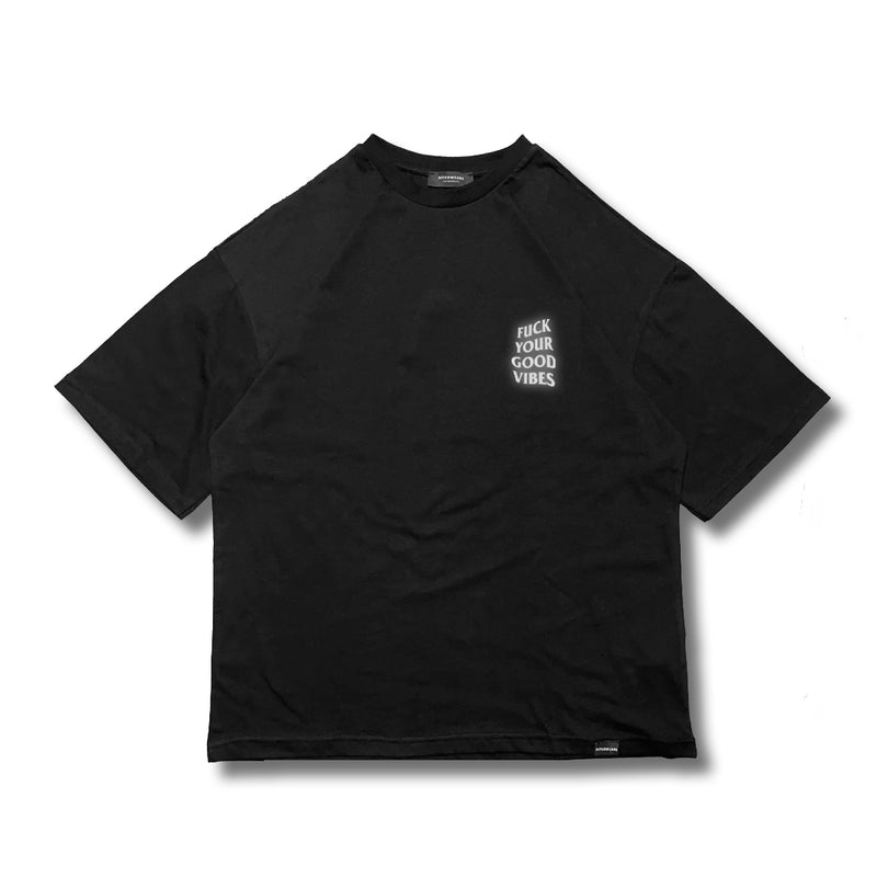 OVERSIZE BLACK T-SHIRT 'FUCK YOUR GOOD VIBES' REFLECTIVE